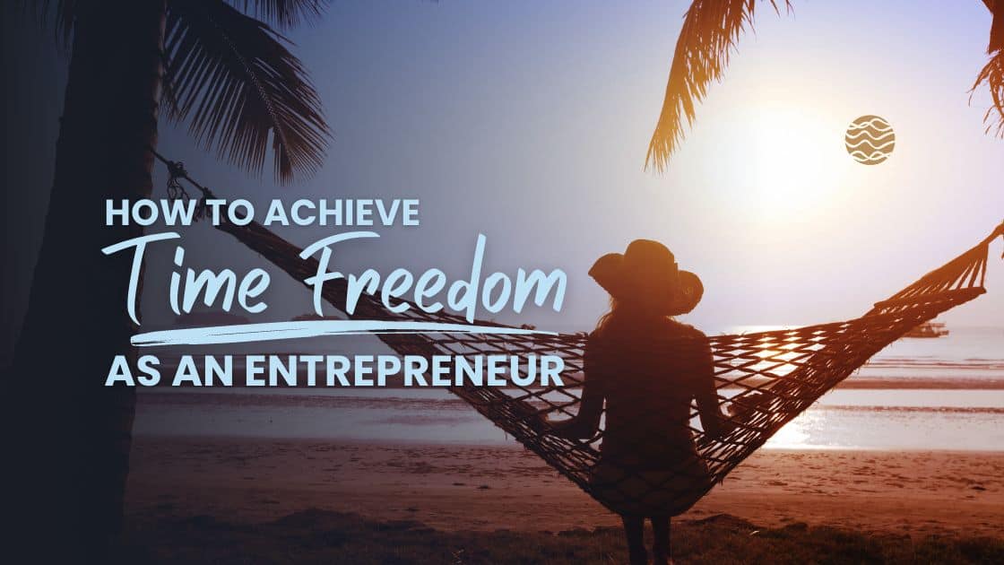  The Best Path To Success how to achieve time freedom as and entrepreneur